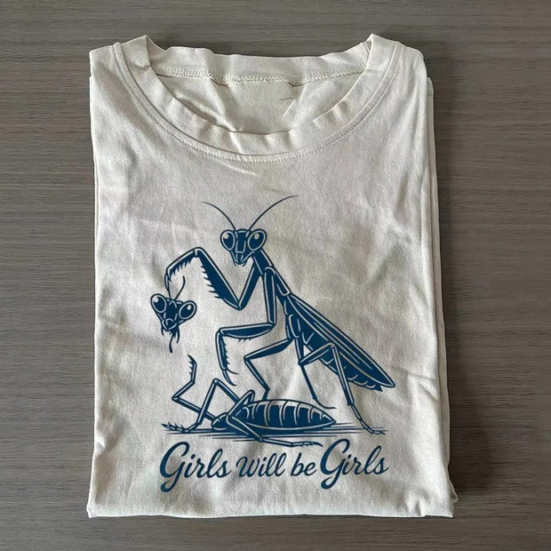 Girls Will Be Girls T-shirt