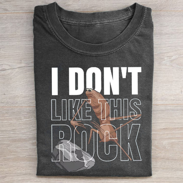 I Don't Like This Rock T-shirt