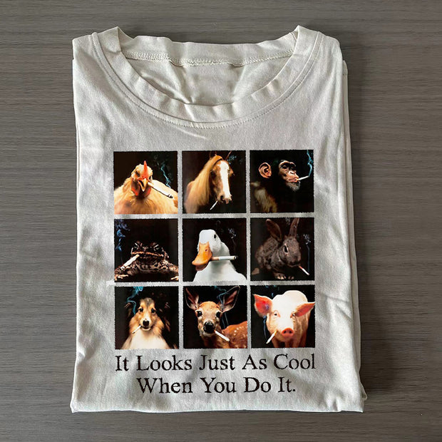 It Looks Just as Cool When You Do It T-shirt