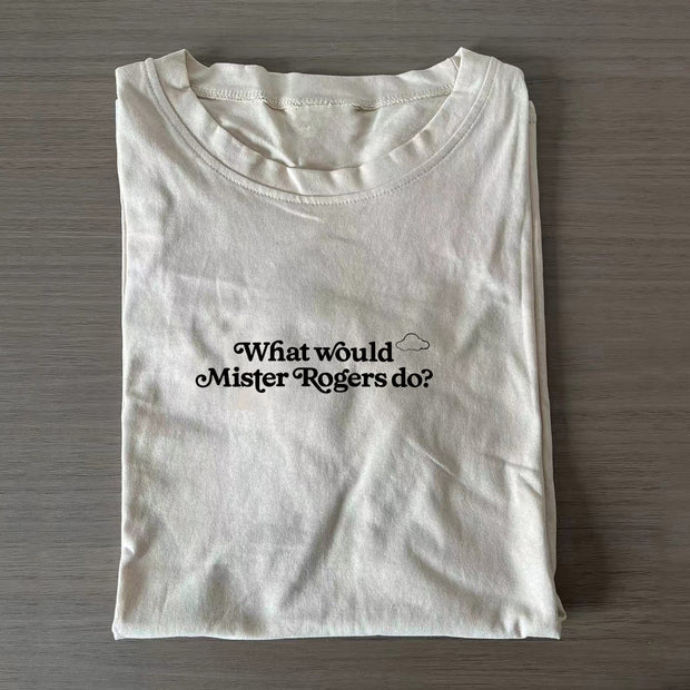 Inspirational Mister Rogers T-shirt