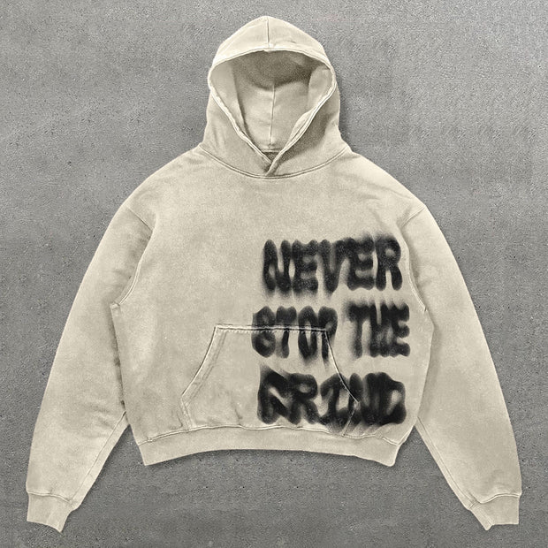 Never Stop The Grind Print Long Sleeve Hoodies