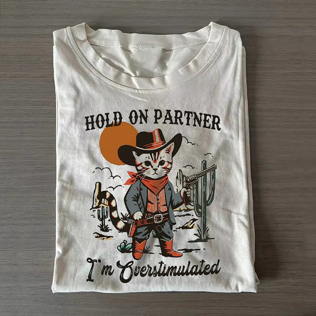 Hold On Partner T-Shirt