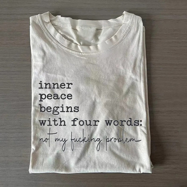 Inner Peace Begins With Four Words T-Shirt