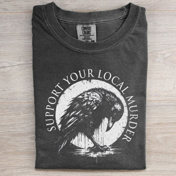 Support Your Local Murder T-shirt