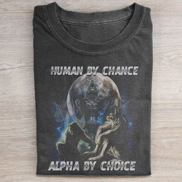 Human By Chance Alpha By Choice T-shirt