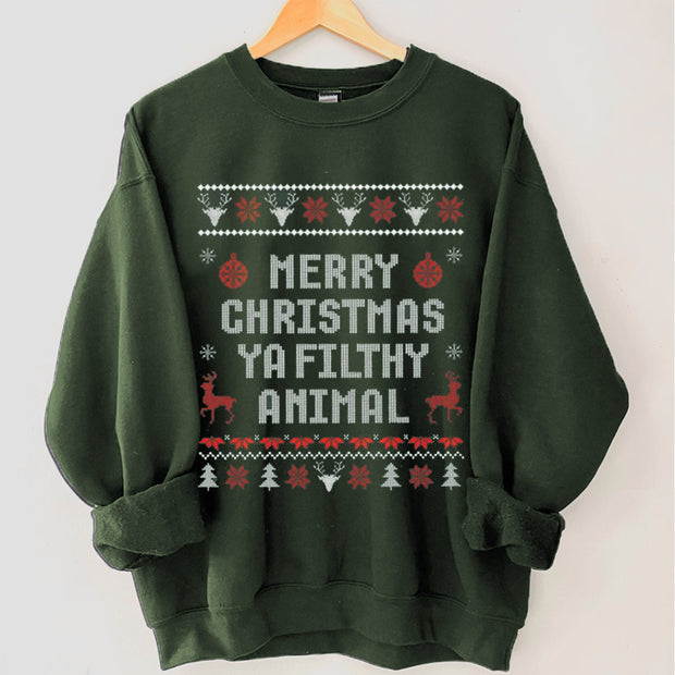 Merry Christmas Ya Filthy Animal Sweatshirt