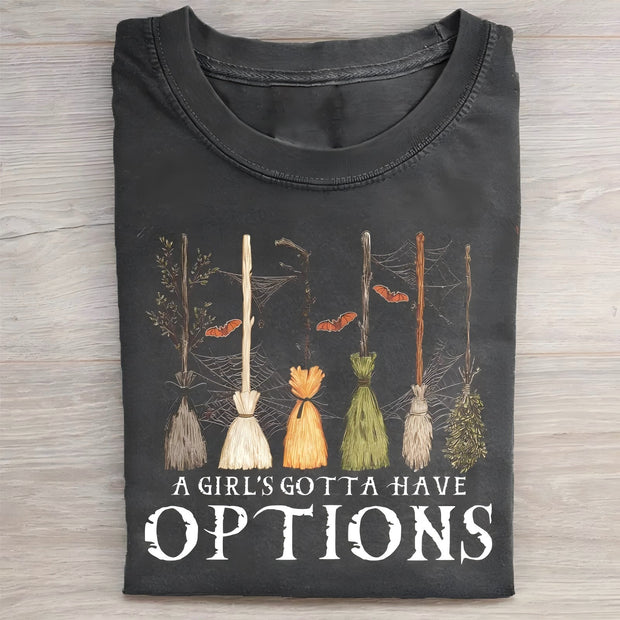 A Girl Gotta Have Options T-shirt