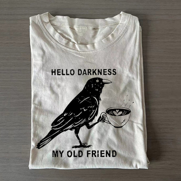 Hello Darkness My Old Friend T-shirt