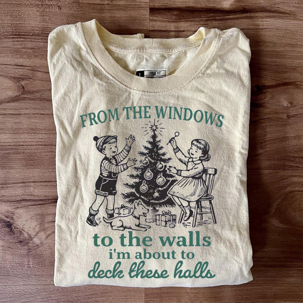 From The Windows to the Walls I'm About to T-shirt
