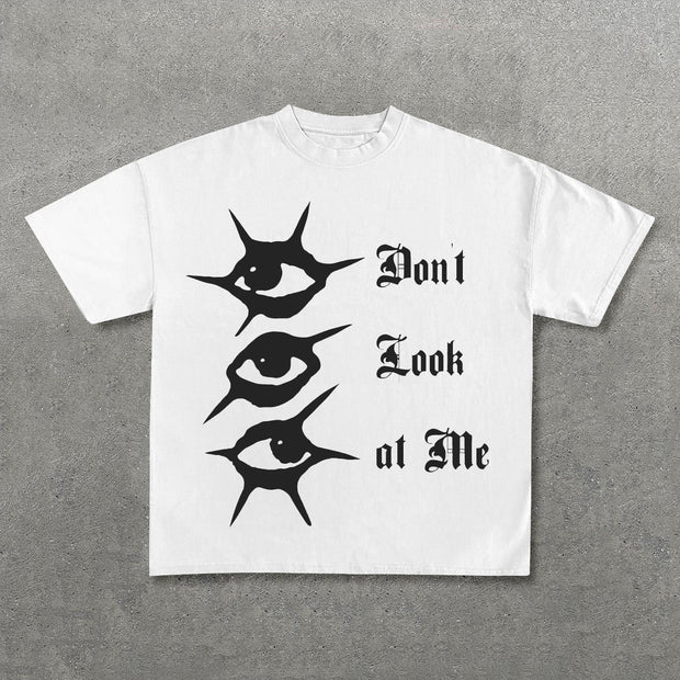 Don't Look At Me Print Short Sleeve T-Shirt