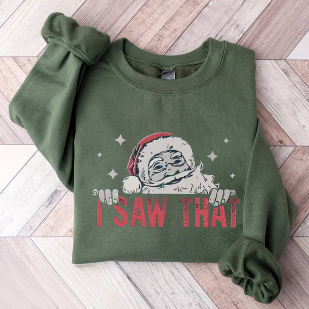 I Saw That Christmas Sweatshirt