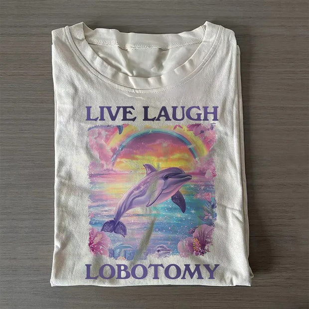 live laugh lobotomy T-shirt