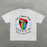 Lip Hawk Tuah Print Short Sleeve T-Shirt