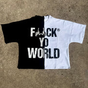 F*ck Yo World Print Short Sleeve T-Shirt