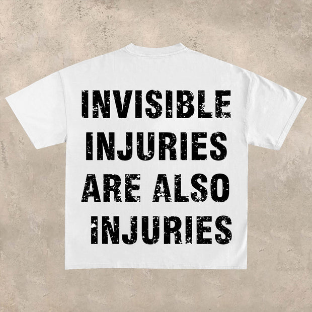 Invisible injuries are also injuries T-shirt
