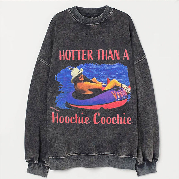 Vintage Hotter Than A Hoochie Coochie T-shirt/Sweatshirt