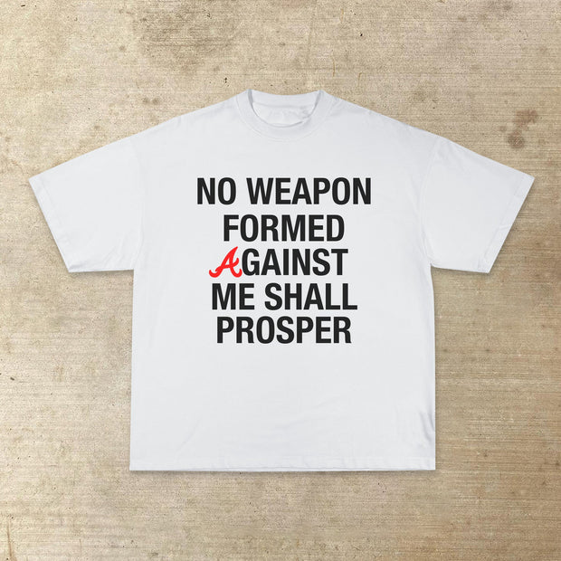 No weapon against me will prevail T-shirt