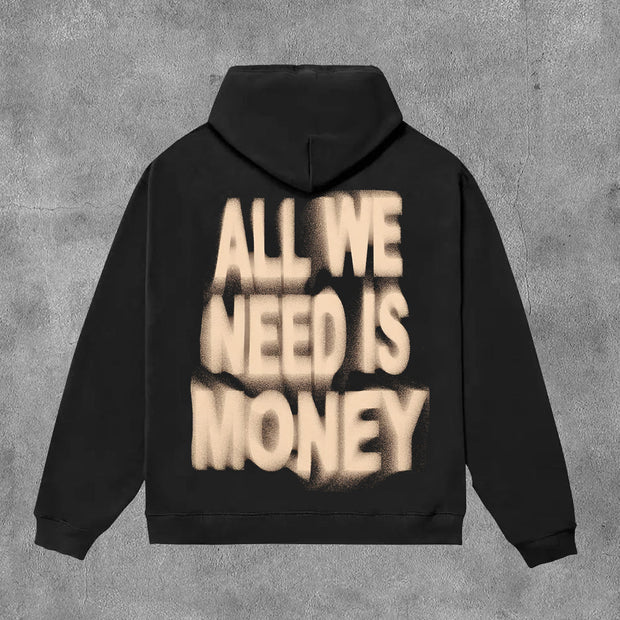 All We Need Is Money Print Long Sleeve Hoodies