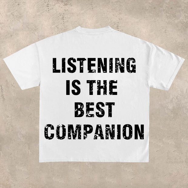 Listening is the best companion T-shirt