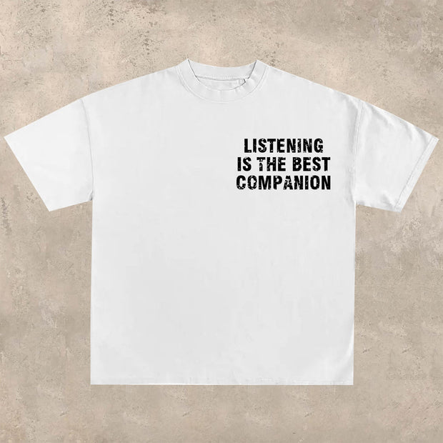 Listening is the best companion T-shirt