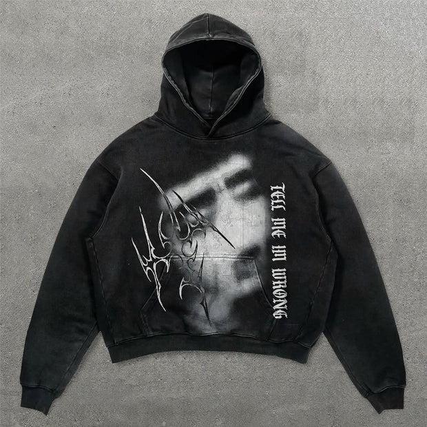 Tell Me I'm Wrong Print Long Sleeve Hoodies