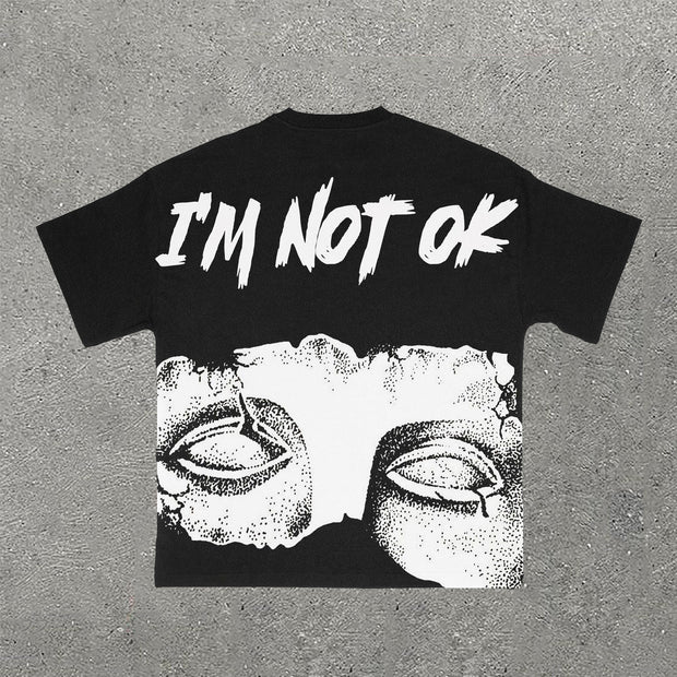 I'm Not Ok Print Short Sleeve T-Shirt