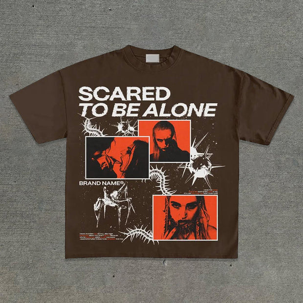 scared to be alone printed T-shirt