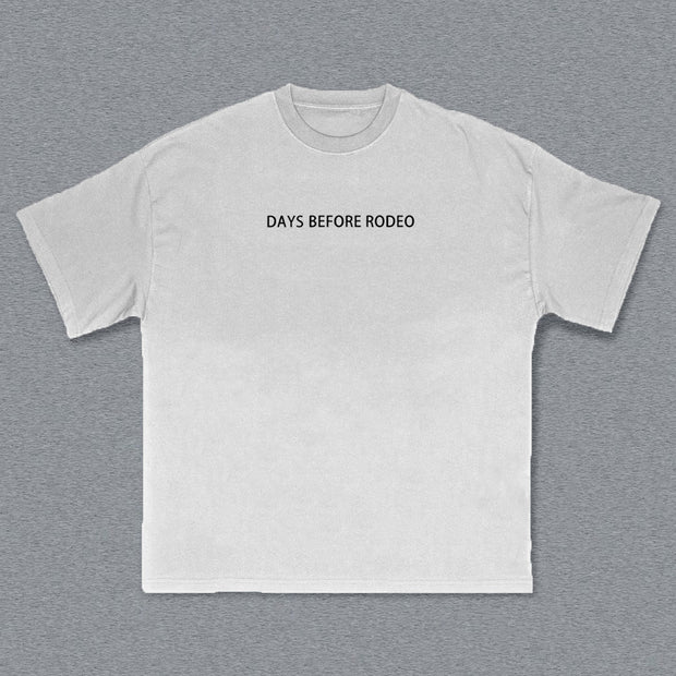 Days Before Rodeo Print Short Sleeve T-shirt