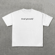 Trust Yourself Print Short Sleeve T-Shirt