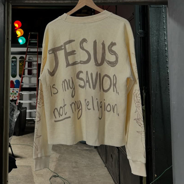 Jesus Is My Savior Not My Religion Print Sweatshirt