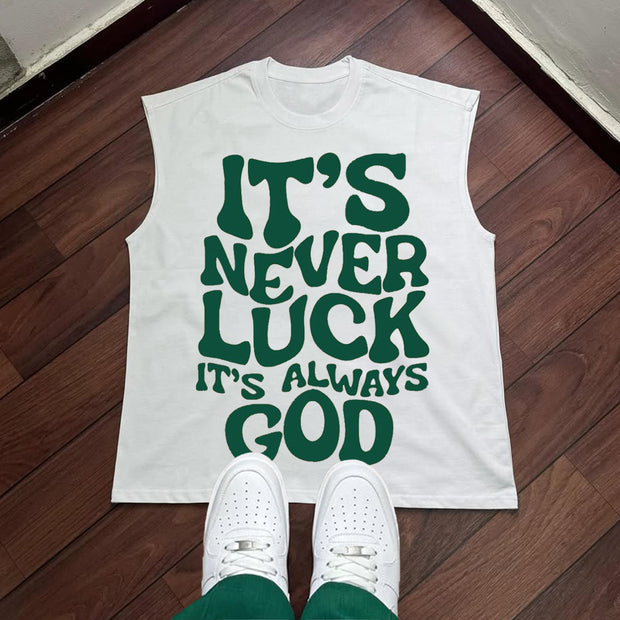 It't Never Luck It's Always God Print Tank Top