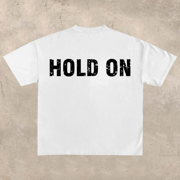 Hold On Printed T-Shirt