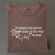Probably Just Gonna Jingle Some Of The Way I'm Tired Christmas T-shirt