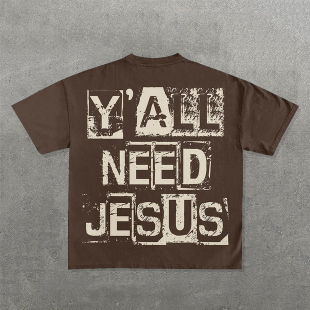 Y'all Need Jesus Print Short Sleeve T-Shirt