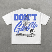 Don't Give Up Print Short Sleeve T-Shirt