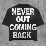 Never Out Coming Back Print Short Sleeve T-Shirt