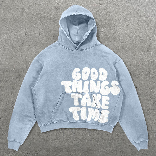 Good Things Take Time Print Long Sleeve Hoodie