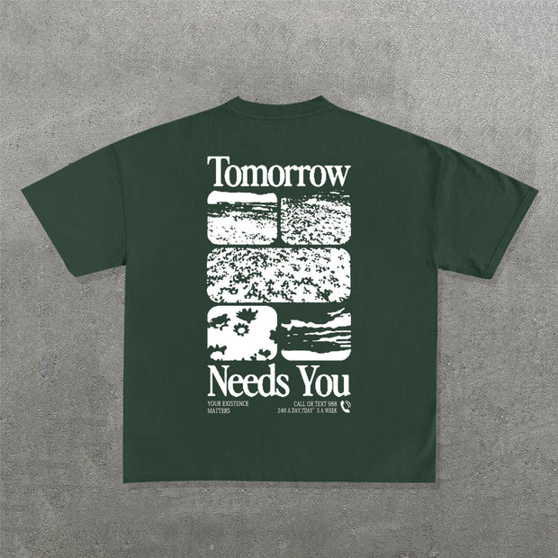 Tomorrow Needs You Print Short Sleeve T-Shirt