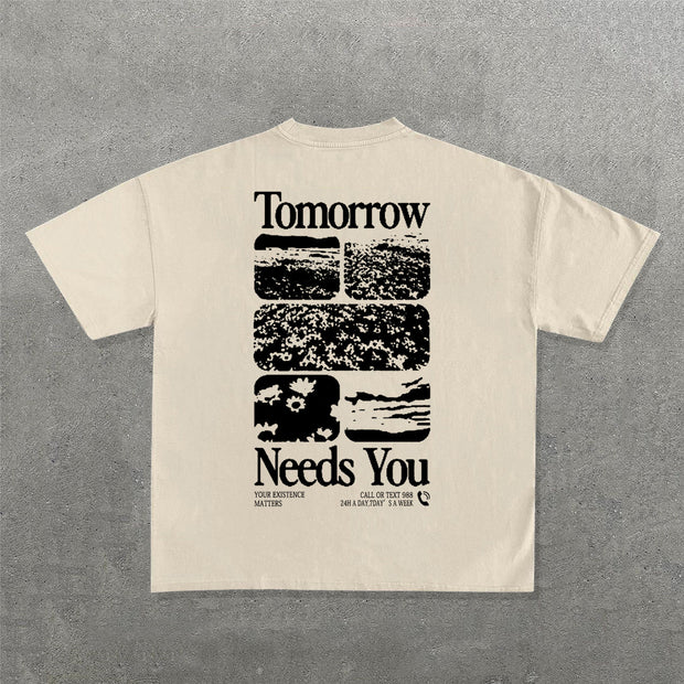 Tomorrow Needs You Print Short Sleeve T-Shirt