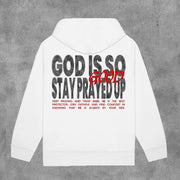 God Is Good Stay Prayed Up Print Long Sleeve Hoodies