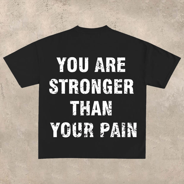 You are stronger than your pain T-Shirt