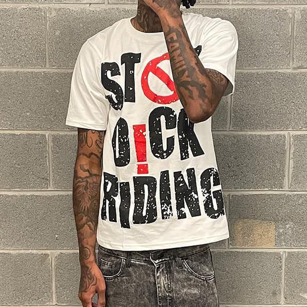 Stop Dick Riding Print Short Sleeve T-Shirt