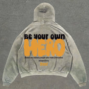 Be your own hero hoodie