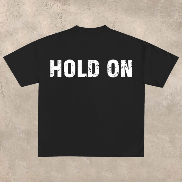 Hold On Printed T-Shirt