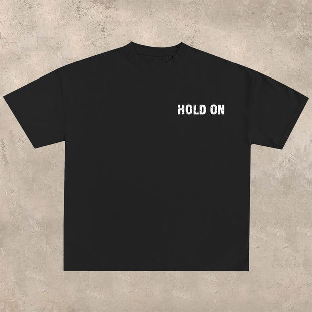 Hold On Printed T-Shirt