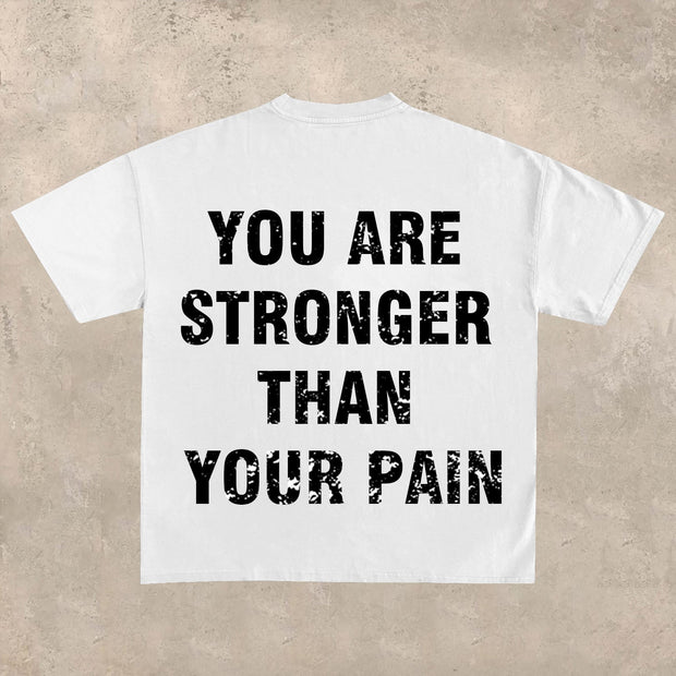 You are stronger than your pain T-Shirt