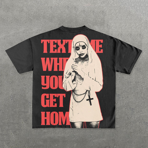 Text Me When You Get Home Print Short Sleeve T-Shirt