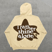 I Rather Shine Alone Print Long Sleeve Hoodies