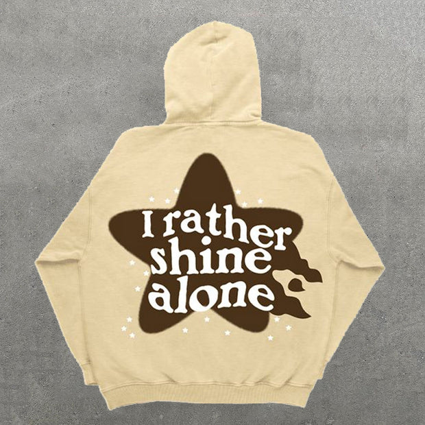 I Rather Shine Alone Print Long Sleeve Hoodies