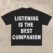 Listening is the best companion T-shirt